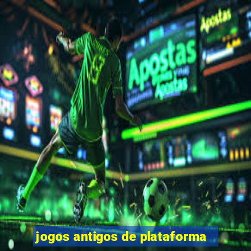 jogos antigos de plataforma